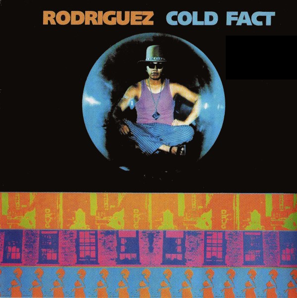Cold Fact, Rodriguez