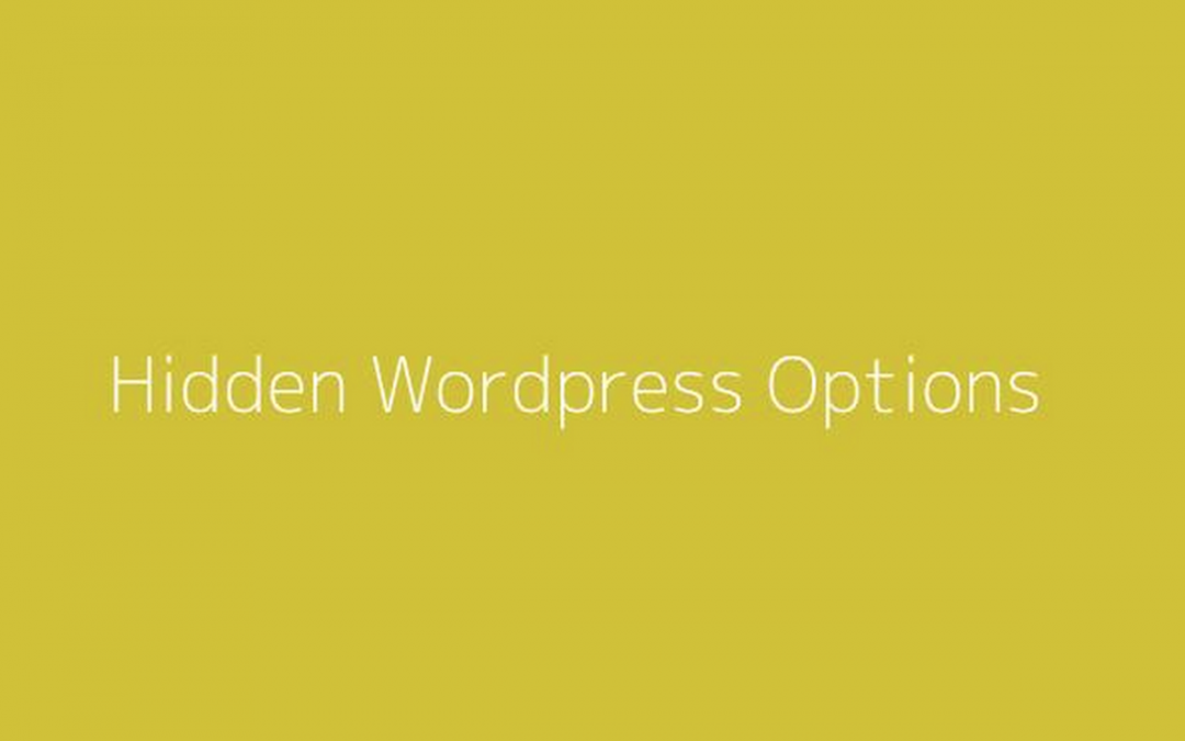 Cool ‘Hidden’ WordPress options