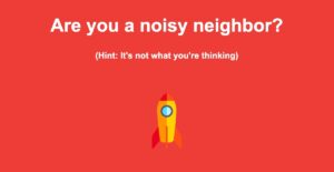 noisy neighbor